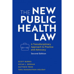The New Public Health Law: A Transdisciplinary Approach to Practice and Advocacy