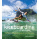 The Kiteboarding Manual 2nd edition: The Essential Guide for Beginners and Improvers