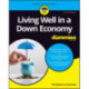 Living Well in a Down Economy For Dummies