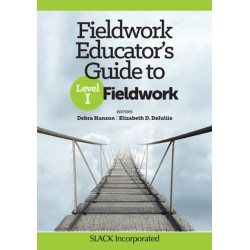 Fieldwork Educator’s Guide to Level I Fieldwork