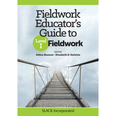 Fieldwork Educator’s Guide to Level I Fieldwork