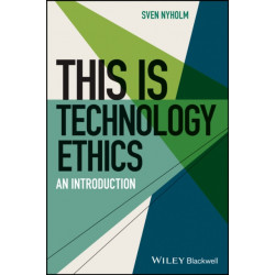 This is Technology Ethics: An Introduction