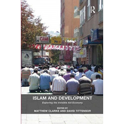 Islam and Development: Exploring the Invisible Aid Economy