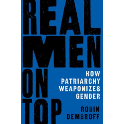 Real Men on Top: How Patriarchy Shapes Our Reality