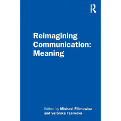 Reimagining Communication: Meaning