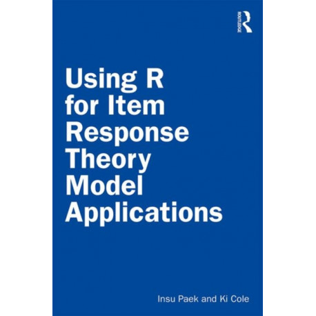 Using R for Item Response Theory Model Applications