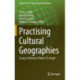 Practising Cultural Geographies: Essays in Honour of Rana P. B. Singh