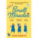 Small Miracles: The perfect heart-warming summer read about hope and friendship
