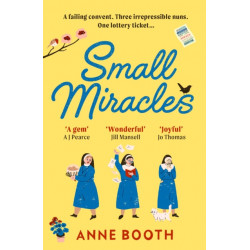 Small Miracles: The perfect heart-warming summer read about hope and friendship