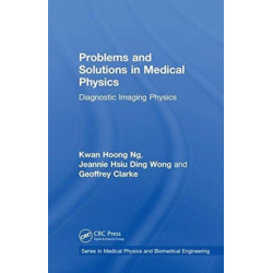 Problems and Solutions in Medical Physics: Diagnostic Imaging Physics