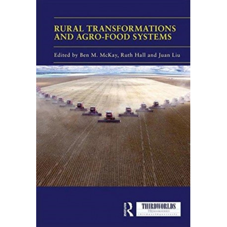 Rural Transformations and Agro-Food Systems: The BRICS and Agrarian Change in the Global South