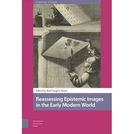 Reassessing Epistemic Images in the Early Modern World