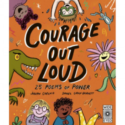Courage Out Loud: 25 Poems of Power