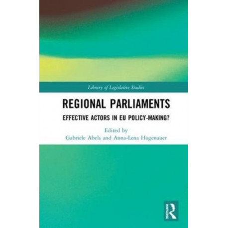 Regional Parliaments: Effective Actors in EU Policy-Making?