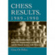 Chess Results, 1989-1990: A Comprehensive Record with 576 Tournament Crosstables and 64 Match Scores, with Sources
