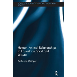 Human-Animal Relationships in Equestrian Sport and Leisure