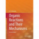 Organic Reactions and Their Mechanisms