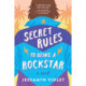 Secret Rules to Being a Rockstar