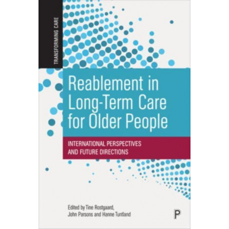 Reablement in Long-Term Care for Older People: International Perspectives and Future Directions