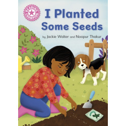 Reading Champion: I Planted Some Seeds: Independent Pink 1b