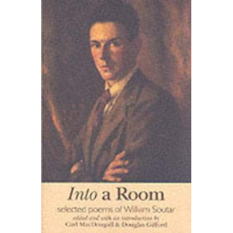 Into a Room: Selected Poems of William Soutar
