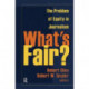 What's Fair?: The Problem of Equity in Journalism