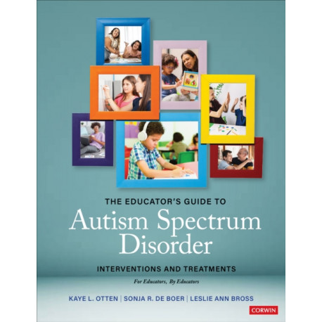 The Educator's Guide to Autism Spectrum Disorder: Interventions and Treatments
