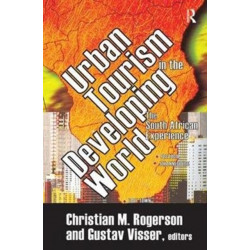 Urban Tourism in the Developing World: The South African Experience