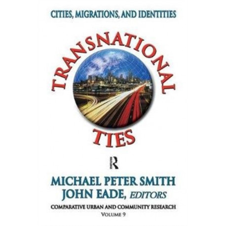 Transnational Ties: Cities, Migrations, and Identities