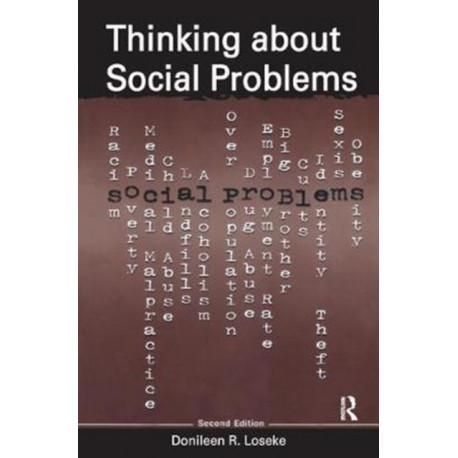 Thinking About Social Problems: An Introduction to Constructionist Perspectives