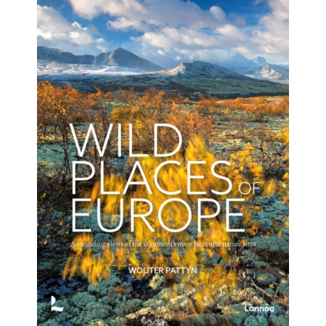 Wild Places of Europe: Astounding views of the continent’s most beautiful nature sites