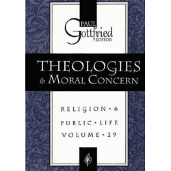 Theologies and Moral Concern: Religion * & Public * Life