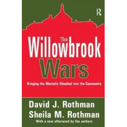 The Willowbrook Wars: Bringing the Mentally Disabled into the Community