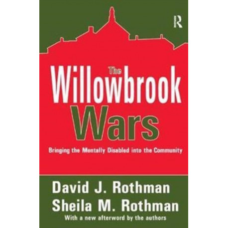 The Willowbrook Wars: Bringing the Mentally Disabled into the Community