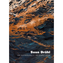 Sven Druhl: Die Aufregung II - 20 years later