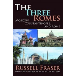 The Three Romes: Moscow, Constantinople, and Rome