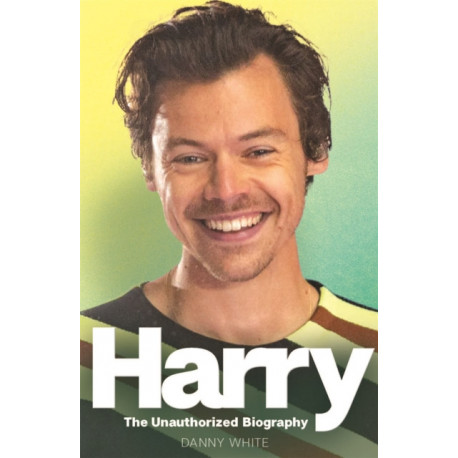 Harry: The Unauthorized Biography