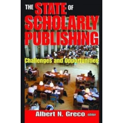 The State of Scholarly Publishing: Challenges and Opportunities
