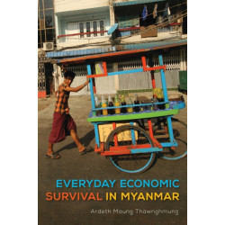 Everyday Economic Survival in Myanmar
