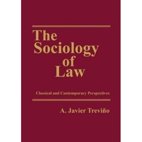The Sociology of Law: Classical and Contemporary Perspectives