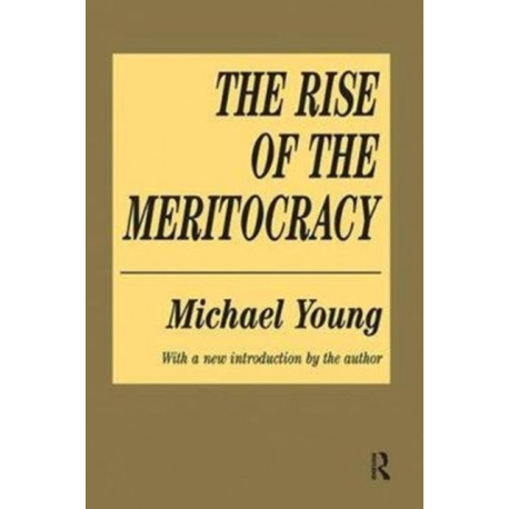 The Rise of the Meritocracy