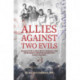 Allies Against Two Evils: World War II, The Bergmann Unit's Georgian POWs and the Quest to Liberate the Caucasus from Russian Imperialism