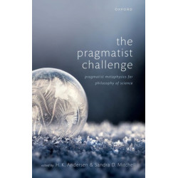 The Pragmatist Challenge: Pragmatist Metaphysics for Philosophy of Science