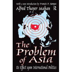The Problem of Asia: Its Effect upon International Politics