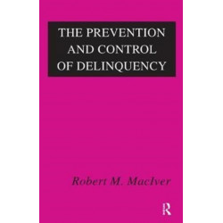 The Prevention and Control of Delinquency