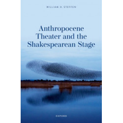 Anthropocene Theater and the Shakespearean Stage