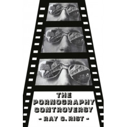 The Pornography Controversy: Changing Moral Standards in American Life