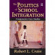 The Politics of School Integration: Comparative Case Studies