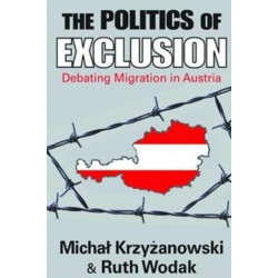 The Politics of Exclusion: Debating Migration in Austria