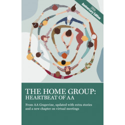 The Home Group: Heartbeat of AA: The 30th Anniversary Edition